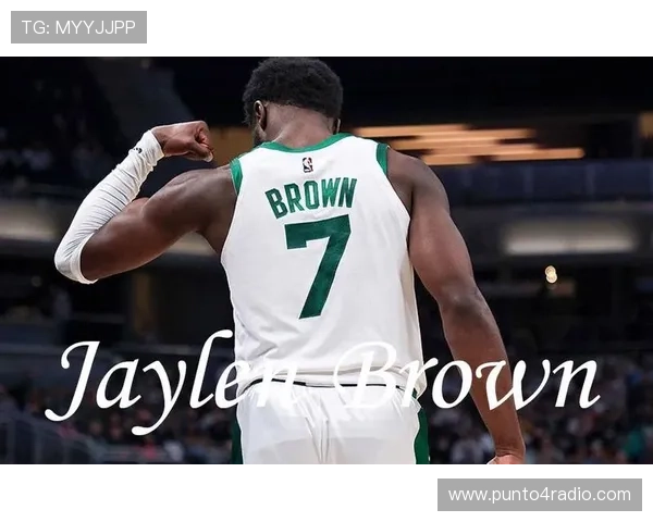 杰伦·布朗无球跑动效率提升，拉开空间改变绿军进攻结构